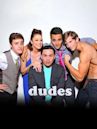 Dudes