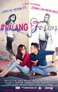 #WalangForever