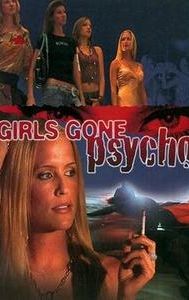 Girls Gone Psycho