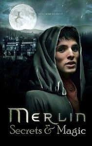 Merlin: Secrets & Magic