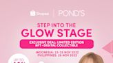 Step into the Glow Stage with POND’S’ new campaign on Shopee and stand a chance to win a limited edition NFT