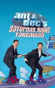 Ant & Dec's Saturday Night Takeaway