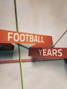 The Football Years