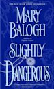 Slightly Dangerous (Bedwyn Saga, #6)