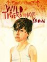 Wild Tigers I Have Known