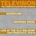 Marquee Moon/Adventure/Live at the Waldorf