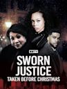 Sworn Justice: Taken Before Christmas