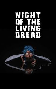 Night of the Living Dread