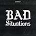 Bad Situations