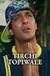 Tirchhi Topiwale