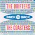 Back to Back: The Drifters & The Coasters