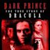 Dark Prince: The True Story of Dracula