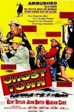 ‎Ghost Town (1956) directed by Allen H. Miner • Reviews, film + cast ...