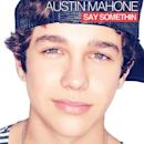 Say Somethin (Austin Mahone song)