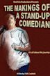 The Makings of a Stand-Up Comedian