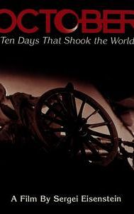 October: Ten Days That Shook the World