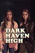 Dark Haven High
