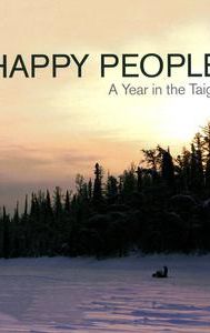 Happy People: A Year in the Taiga