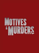 Motives & Murders: Cracking the Case