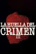 La huella del crimen III