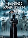 The Haunting of the Tower of London