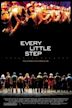 Every Little Step (film)