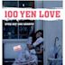 100 Yen Love