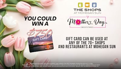 Mohegan Sun Mother's Day sweepstakes