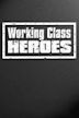 Working Class Heroes