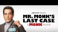 MR. MONK’S LAST CASE: A MONK MOVIE Gets Its First Trailer