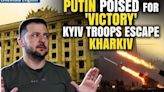 Victory For Putin: Kharkiv Surrenders As Zelensky's Troops Flee Russian Drone Assault