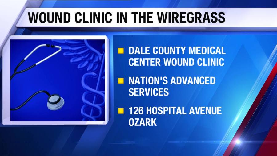 Wound Care Clinic available for those in the Wiregrass