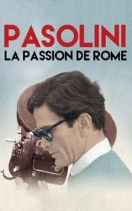 Pasolini, La passion de Rome