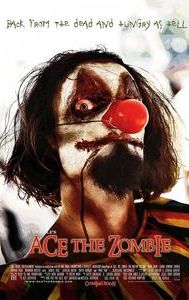 Ace the Zombie: The Motion Picture