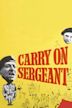 Carry on Sergeant