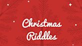 Okay, Gather Up and Let's See If You Can Solve These 110 Christmas Riddles