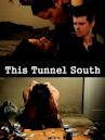 This Tunnel South