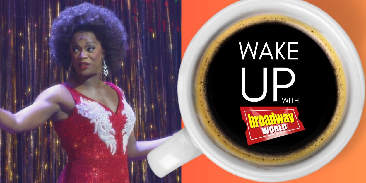 Wake Up With BroadwayWorld July 26, 2024