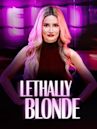 Lethally Blonde