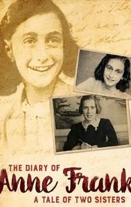 The Diary of Anne Frank: A Tale of Two Sisters