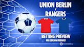 Betting tips and free bets for Rangers' final pre-season clash vs Union Berlin