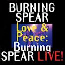 Love & Peace: Burning Spear Live!