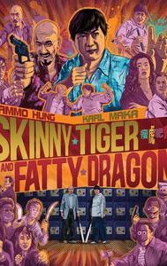 Skinny Tiger and Fatty Dragon
