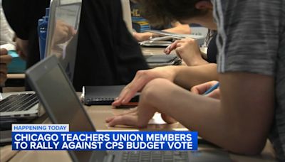 Chicago Board of Education set to vote on budget; CTU plans to rally against it