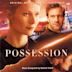 Possession [Original Motion Picture Soundtrack]