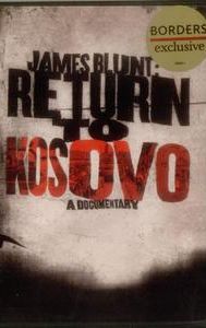 James Blunt: Return to Kosovo