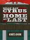 Billy Ray Cyrus... Home at Last