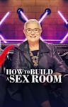 How to Build a Sex Room