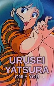 Urusei Yatsura: Only You