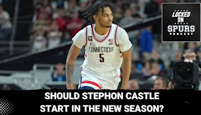 Should Stephon Castle be in the San Antonio Spurs starting unit on opening night? | Locked On Spurs